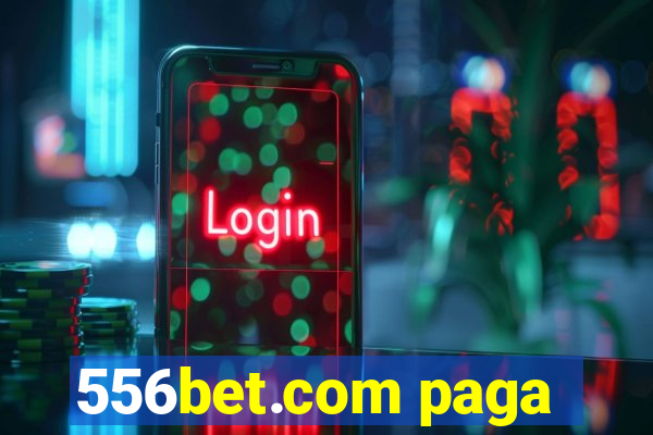 556bet.com paga